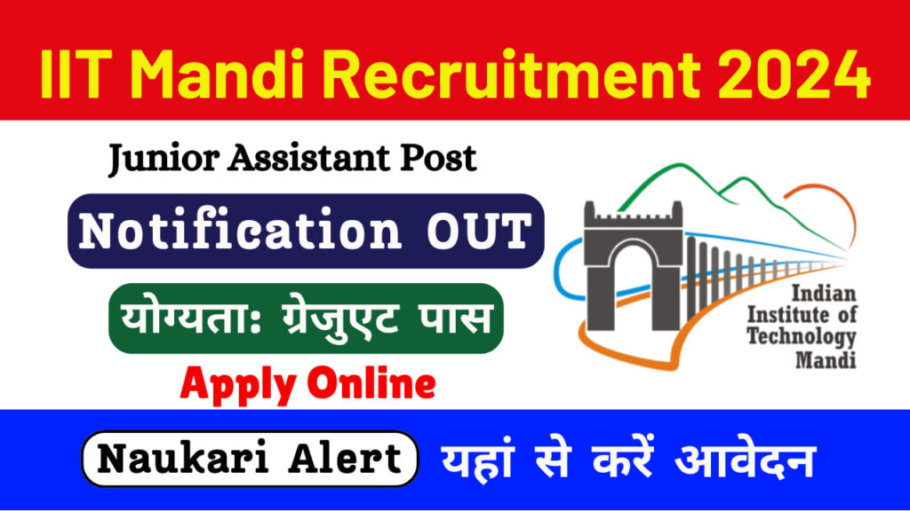 IIT Mandi Junior Assistant Recruitment