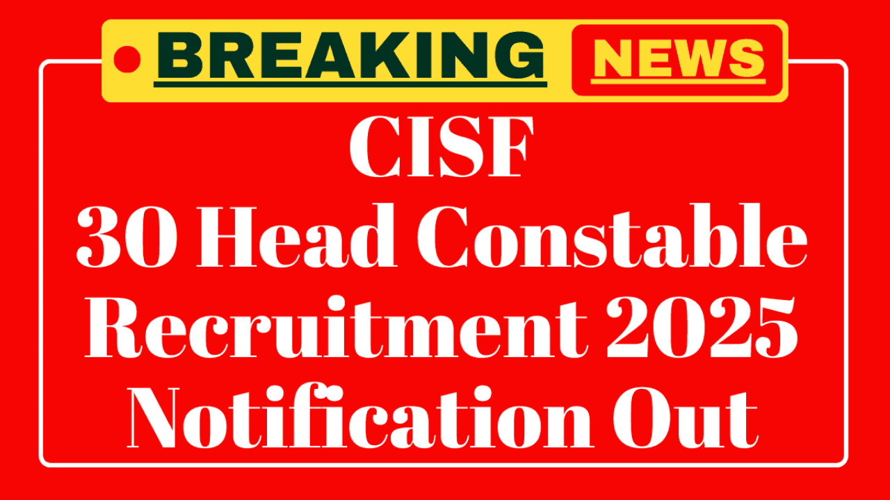 CISF Head Constable Jobs 2025: 30 Vacancies Under Sports Quota – Apply Today