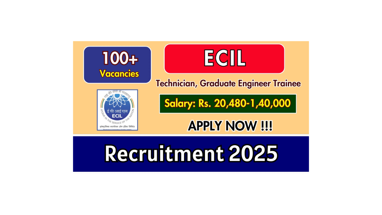 ECIL 125 Vacancy 2025 Out – Graduate Engineer & Technician Apply Online